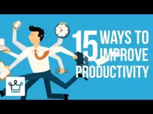 Video: 15 Ways To Improve Productivity
